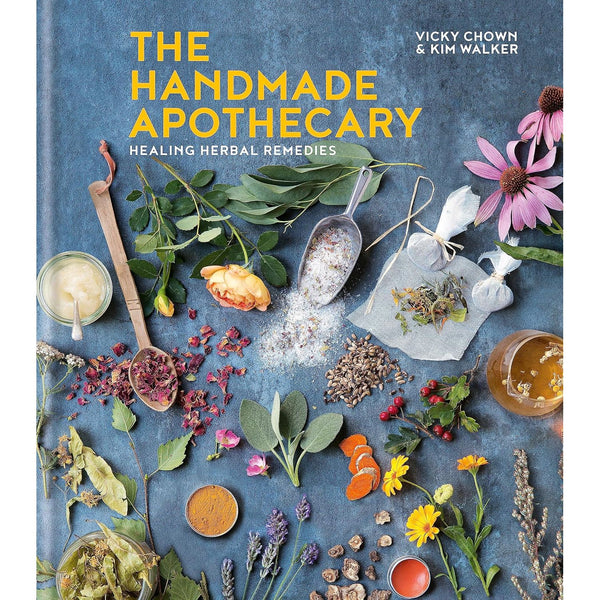 The Handmade Apothecary: Healing herbal remedies: Healing herbal recipes