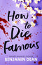["9780678466872", "Benjamin Dean", "Benjamin Dean books", "Benjamin Dean collection", "Benjamin Dean series", "Benjamin Dean set", "Crime & mystery", "Crime and mystery", "crime mystery books", "crime mystery fiction", "Fiction for Young Adults", "How To Die Famous", "murder", "murder books", "murder mystery", "murder mystery series", "mystery", "mystery books", "The King is Dead", "This Story is a Lie", "young adult", "young adult books", "young adults", "young adults books", "young adults fiction"]
