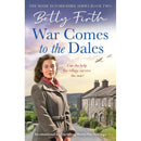 Made In Yorkshire Series 3 Books Collection Set by Betty Firth (A New Home in the Dales, War Comes to the Dales, A Wartime Wedding in the Dales)