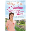 Made In Yorkshire Series 3 Books Collection Set by Betty Firth (A New Home in the Dales, War Comes to the Dales, A Wartime Wedding in the Dales)