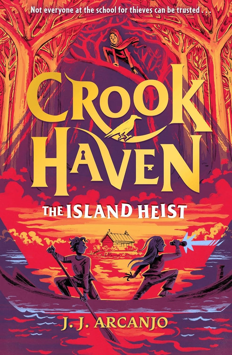["9780678466926", "Adventure", "adventure books", "adventure stories", "Adventure Stories & Action", "children adventure books", "Children Book", "children books", "children collection", "childrens books", "Childrens Books (7-11)", "crookhaven", "crookhaven books", "crookhaven collection", "crookhaven series", "crookhaven set", "fantasy adventure", "jj arcanjo", "jj arcanjo books", "jj arcanjo collection", "jj arcanjo series", "jj arcanjo set", "The Forgotten Maze", "The Impossible Fortress", "The Island Heist", "The School for Thieves"]