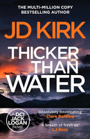 DCI Logan Crime Thrillers Books 1-5 Collection Set by JD Kirk (A Litter of Bones, Thicker than Water, The Killing Code, Blood and Treachery & The Last Bloody Straw)