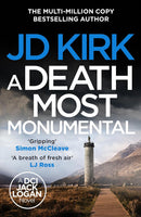 DCI Logan Crime Thrillers Books 6-10 Collection Set by JD Kirk (A Whisper of Sorrows, The Big Man Upstairs, A Death Most Monumental, A Snowball's Chance in Hell & Ahead of the Game)