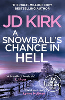 DCI Logan Crime Thrillers Books 6-10 Collection Set by JD Kirk (A Whisper of Sorrows, The Big Man Upstairs, A Death Most Monumental, A Snowball's Chance in Hell & Ahead of the Game)