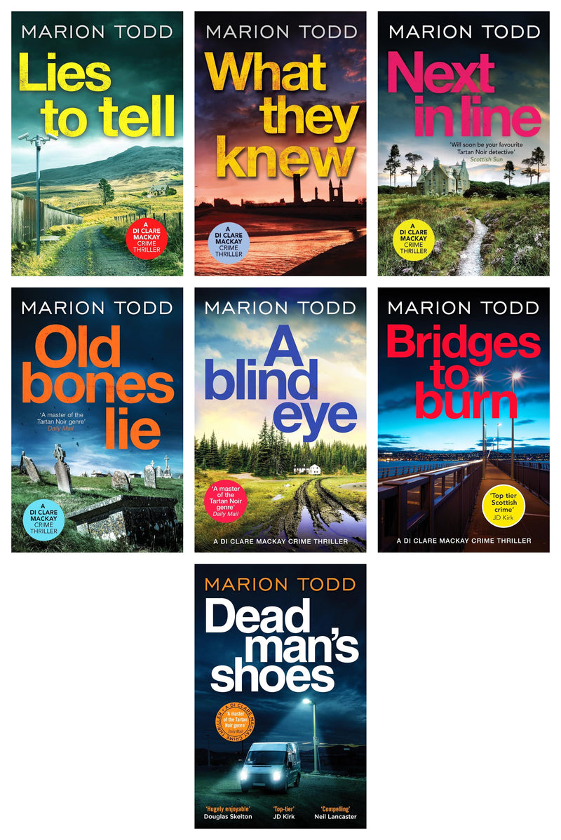 ["9780678467749", "A Blind Eye", "adult fiction", "Adult Fiction (Top Authors)", "adult fiction book collection", "adult fiction books", "adult fiction collection", "Bridges to Burn", "Crime", "crime books", "crime fiction", "crime mystery fiction", "crime thriller", "crime thriller books", "Dead Man's Shoes", "DI Clare Mackay", "DI Clare Mackay books", "DI Clare Mackay series", "DI Clare Mackay thriller", "Lies to Tell", "Marion Todd", "Marion Todd books", "Marion Todd collection", "Marion Todd DI Clare Mackay", "Marion Todd series", "Marion Todd set", "Next in Line", "Old Bones Lie", "thriller", "thriller books", "thrillers", "thrillers books", "What They Knew"]