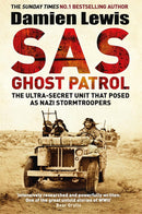Damien Lewis 3 Books Collection Set (The Ministry of Ungentlemanly Warfare, SAS Ghost Patrol, SAS Nazi Hunters)