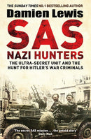 Damien Lewis 3 Books Collection Set (The Ministry of Ungentlemanly Warfare, SAS Ghost Patrol, SAS Nazi Hunters)