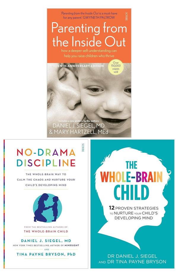 Dr Daniel Siegel Collection 3 Books Set (Parenting from the Inside Out, The Whole Brain Child, No-Drama Discipline)