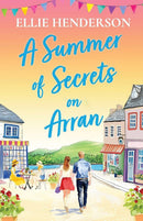 Ellie Henderson Scottish Romances 3 Books Collection Set (Summer Wedding on Arran, Summer House on Arran, Summer of Secrets on Arran)