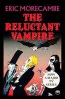 The Reluctant Vampire Series 2 Books Collection Set by Eric Morecambe (The Reluctant Vampire, The Vampire's Revenge)