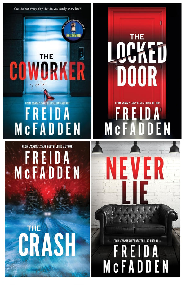 Freida McFadden Collection 4 Books Set (Never Lie, The Locked Door, The Coworker, The Crash)