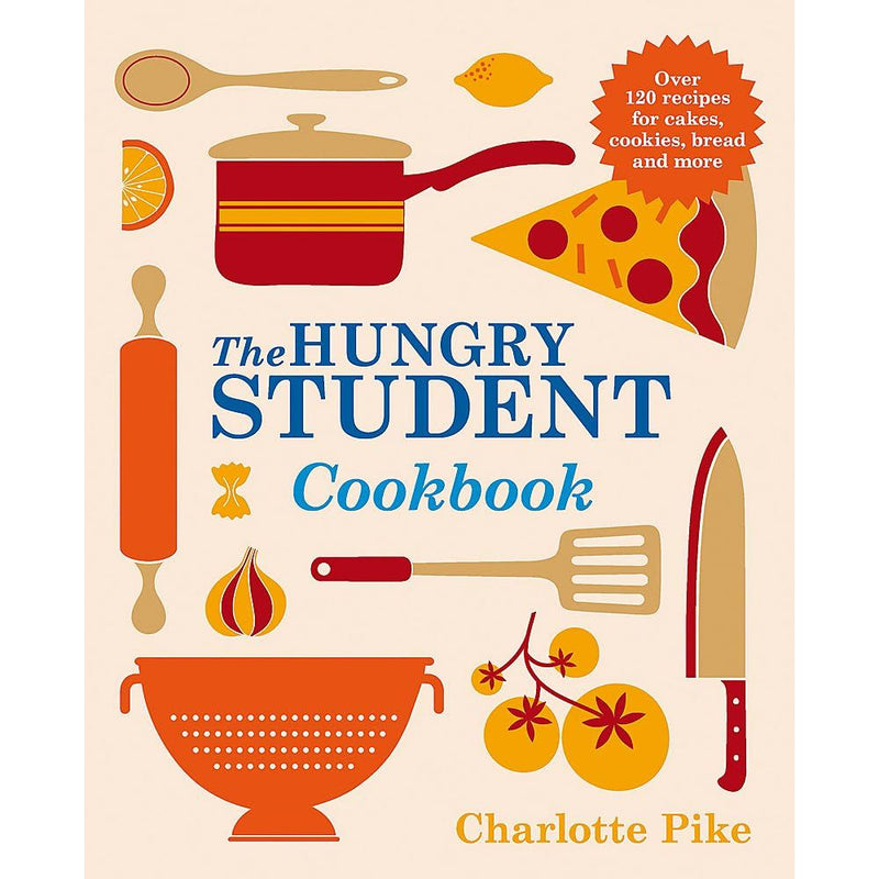["9781782060062", "Bestselling Cooking book", "budget cooking", "charlotte pike the hungry student cookbook", "cheap cooking", "cheap dinner ideas", "cheap recipes", "Cooking", "cooking book", "cooking book collection", "Cooking Books", "cooking collection", "Cooking Equipment", "Cooking Guide", "cooking hacks", "cooking recipe", "cooking recipe book collection set", "cooking recipe books", "cooking recipes", "Cooking Tips Books", "daily cooking", "delicious recipes", "easiest cooking recipe", "Easy cooking", "easy cooking recipe", "home cooking", "home cooking books", "hungry healthy student", "hungry healthy student cookbook", "hungry student", "Quick & easy cooking", "recipe books", "Recipes", "saving money", "spruce", "the hungry student cookbook", "the hungry student cookbook by charlotte pike", "the hungry student cookbook charlotte pike", "vegan cooking", "vegetable cooking", "vegeterian cooking"]
