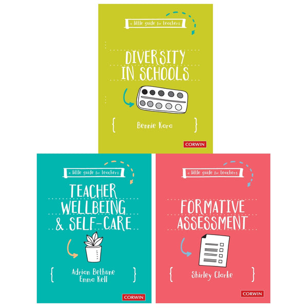 A Little Guide for Teachers Collection 3 Books Set (Diversity in Schools, Teacher Wellbeing and Self-Care, Formative Assessment)