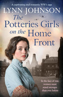 Lynn Johnson 4 Books Collection Set (The Potteries Girls on the Home Front, The Girl from the Workhouse, Heartache for the Tram Girls, Wartime with the Tram Girls)