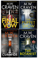 Washington Poe Series 4 Books Collection Set By M W Craven (The Puppet Show, The Curator, The Final Vow, The Botanist)
