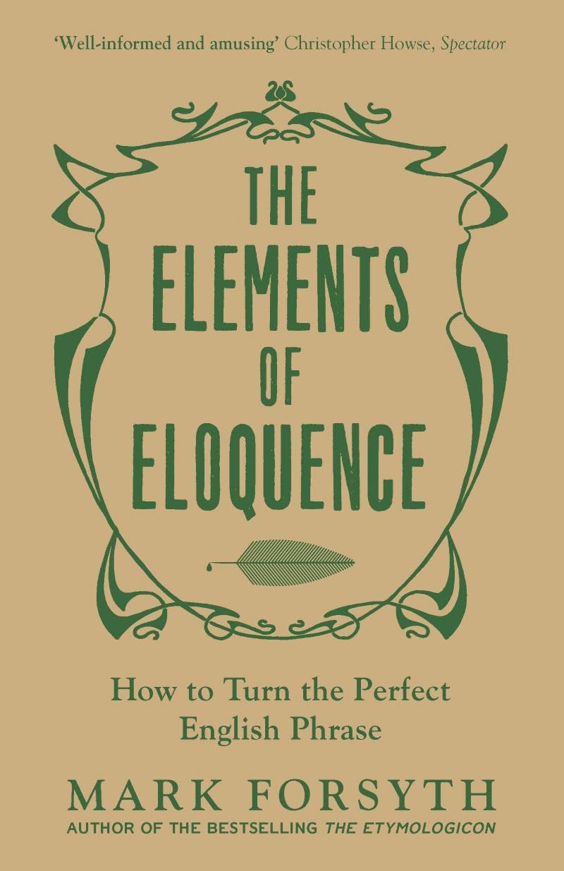 ["9789123521982", "bestselling author", "bestselling books", "ELEMENTS OF ELOQUENCE", "fiction writing", "horologicon", "horologicon by mark forsyth", "james bond", "james bond books", "John Lennon", "language references", "mark forsyth", "mark forsyth book collection", "mark forsyth book collection set", "mark forsyth books", "mark forsyth collection", "mark forsyth horologicon", "mark forsyth series", "mark forsyth the elements of eloquence", "mark forsyth the etymologicon", "Oscar Wilde", "Shakespeare", "sunday time", "the elements of eloquence", "the elements of eloquence by mark forsyth", "the etymologicon", "the etymologicon by mark forsyth", "THE HOROLOGICON"]