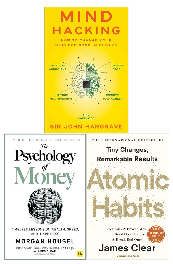 Mind Hacking, The Psychology Of Money and Atomic Habits 3 Books Collection Set