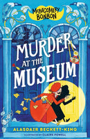 Montgomery Bonbon Series 5 Books Collection Set By Alasdair Beckett-King (Murder at the Museum, Death at the Lighthouse, Mystery at the Manor, Sabotage at Sea, Scandal on the Stage)