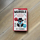 Murdle Book 1 by G. T. Karber | Solve 100 Murder Mystery Logic Puzzles |