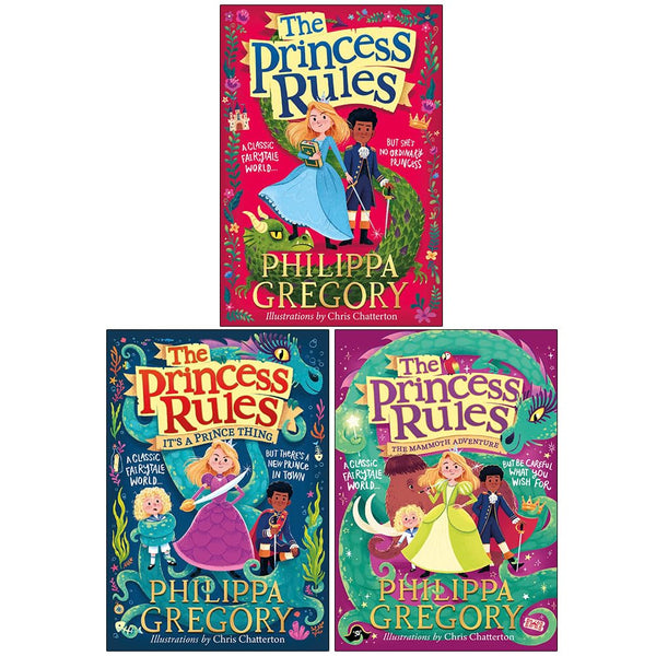 The Princess Rules Series 3 Books Collection Set By Philippa Gregory (The Princess Rules, It’s a Prince Thing, The Mammoth Adventure)