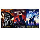 Phil Earle 3 Book Set – When the Sky Falls, While the Storm Rages & Until the Road Ends Collection