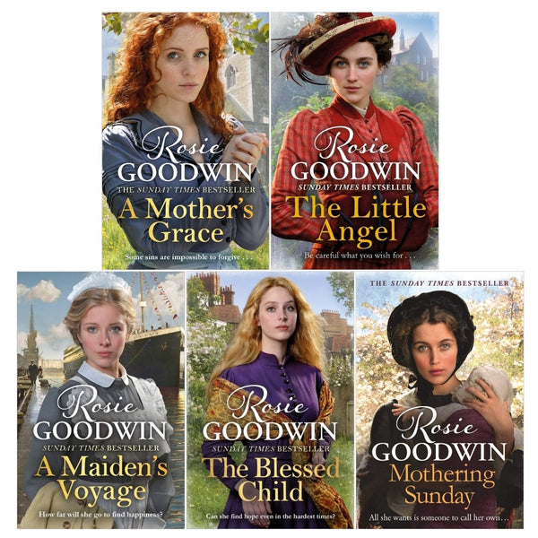 Rosie Goodwin 5 Books Collection Set (A Maiden's Voyage, The Blessed Child, A Mother's Grace, The Little Angel, Mothering Sunday)