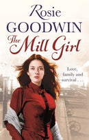 Rosie Goodwin 7 Books Collection Set (No One’s Girl, The Ribbon Weaver, A Band of Steel, Whispers, The Empty Cradle, The Mill Girl, The Maid's Courage)