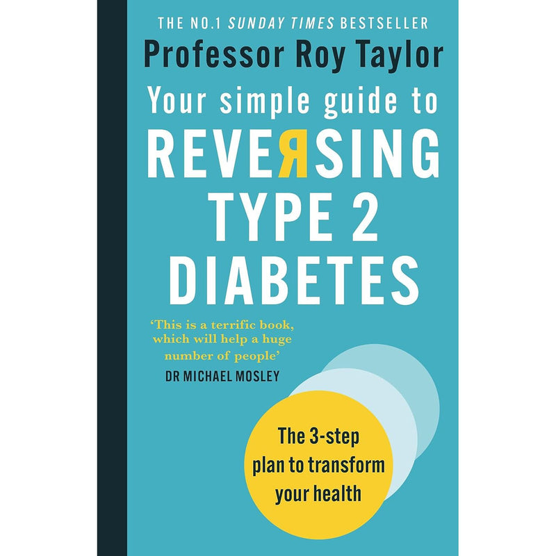 ["best self help", "best self help books", "best seller self help books", "best selling self help books", "cure for type 2 diabetes", "diabetes", "diabetes 2", "diabetes management", "diabetes meals", "diabetes reversal diet", "diabetic diet meal plan", "diabetic diet plan", "diabetic eating plan", "diabetic meal plan", "diet books", "diet health books", "dieting books", "dieting recipe books", "Dr David Cavan", "Dr David Cavan books", "Dr David Cavan collection", "Dr David Cavan set", "dr michael mosley", "dr michael mosley 8 week blood sugar diet", "dr michael mosley books", "dr michael mosley collection", "dr michael mosley series", "easy diabetic meal plan", "fitness exercise books", "Health", "Health and Fitness", "health books", "healthy", "healthy eating books", "Healthy Recipes", "Illnesses & Conditions", "Medical Sciences A-Z", "nutrition books", "Popular medicine", "Popular medicine & health", "Popular science", "prediabetes", "professor roy taylor", "professor roy taylor book collection", "professor roy taylor books", "reverse diabetes", "reverse diabetes diet plan", "reversing type 2 diabetes", "Self Help", "self help books", "the 8 week blood sugar diet", "the 8 week blood sugar diet recipe book", "type 2 diabetes", "type 2 diabetes diabetic diet", "type 2 diabetes diet", "type 2 diabetes diet plan", "type 2 diabetes meal plan", "type 2 diabetes reversible", "type 2 diabetes weight loss", "type two diabetes diet", "weight control books", "weight control nutrition", "your simple guide to reversing type 2 diabetes"]