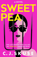 Sweetpea Series 5 Books Collection Set By C. J. Skuse (Sweetpea, In Bloom, Dead Head, Thorn in my Side and The Bad Seeds)
