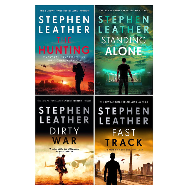 Stephen Leather 4 Books Collection Set (The Hunting, Standing Alone, Dirty War, Fast Track)