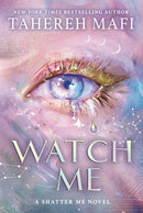 Shatter Me and Shatter Me: The New Republic 3 Books Collection Set by Tahereh Mafi (Imagine Me, Believe Me, Watch Me)