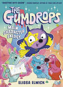 The Gumdrops Series 2 Books Set By Elissa Elwick (Quest for Bravery, Main Character Energy)
