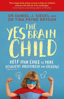 Tiny Humans, Big Emotions, The Whole-Brain Child and The Yes Brain Child 3 Books Collection Set