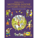 Charles Perraults Mother Goose Fairy Tales (Fairy Tale Treasuries) Anthologies & Collections of Fairy Tales, Folk Tales & Myths for Children by Val Biro