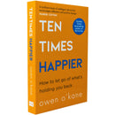 Ten Times Happier by Owen O’Kane | Practical Steps to a Calmer, More Contented You - Transform Anxiety into Peace and Positivity
