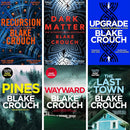 Blake Crouch 6 Books Collection Set (Upgrade, Recursion, Dark Matter, Pines, Wayward & The Last Town)