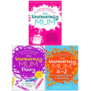 The Unmumsy Mum Series 3 Books Collection Set by Sarah Turner (The Unmumsy Mum, The Unmumsy Mum Diary, The Unmumsy Mum A-Z)