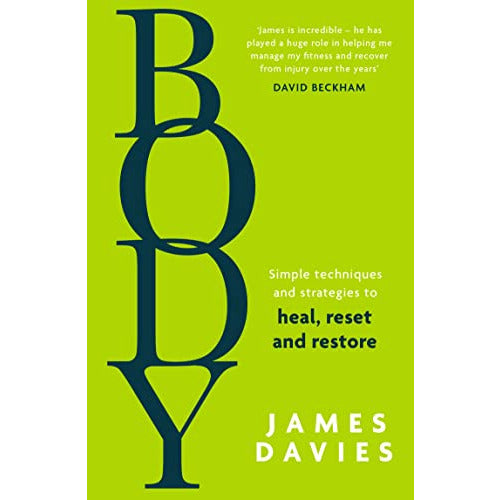 Body: Simple techniques and strategies to heal, reset and restore