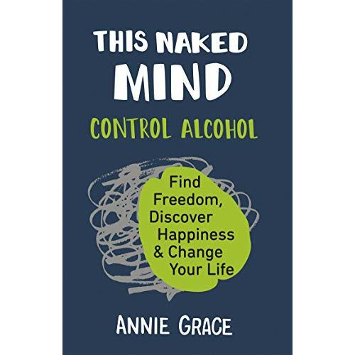 This Naked Mind by Annie Grace