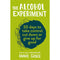 The Alcohol Experiment: 30 Days to Take Control, Cut Down or Give Up For Good