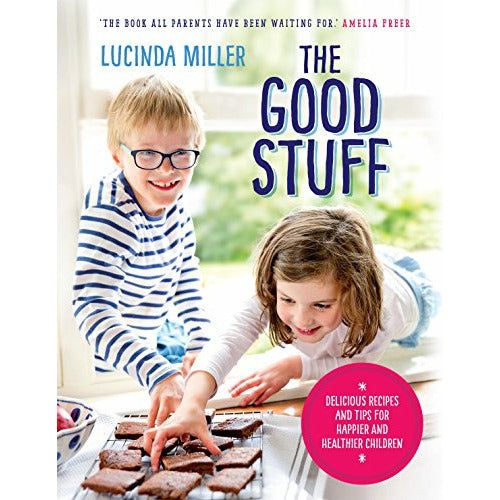 ["9781780723556", "Children's Food", "children's food book", "cookbook", "Cooking Books", "Cooking for Babies & Children", "Cooking for children", "Delicious recipes books", "healthy recipe cook book for kids", "Quick & Easy Meals", "recipe book", "The Good Stuff: Delicious recipes and tips for happier and healthier children", "weaning books", "weaning books for toddlers", "weaning books guide for kids", "weaning guide"]