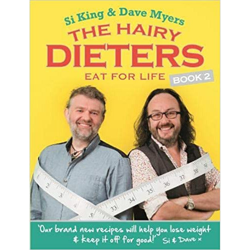 The Hairy Dieters Eat For Life: How to Love Food, Lose Weight and Keep it Off For Good