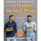 The Happy Health Plan: Simple and tasty plant-based food to nourish your body inside and out
