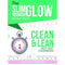 The Slim Glow Nourish Clean & Lean Fast Diet Cookbook - recipes for healthy breakfasts, snacks, lunches, dinners and treats