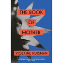 The Book of Mother: Longlisted for the International Booker Prize by Violane Huisman