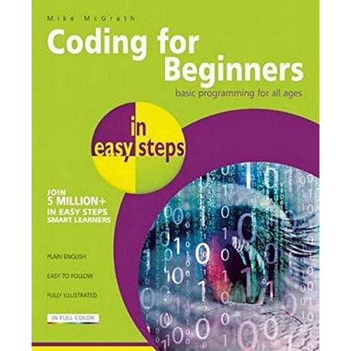 Coding for Beginners in easy steps: Basic Programming for All Ages