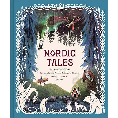 Nordic Tales: Folktales from Norway, Sweden, Finland, Iceland, and Denmark (Nordic Folklore and Stories, Illustrated Nordic Book for Teens and Adults): 5 (Traditional Tales)