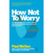 ["9780857082862", "achieving success", "advice on careers", "anxiety", "coping with anxiety", "coping with phobias", "coping with stress", "emotions", "how not to worry by paul mcgee", "how not to worry paul mcgee", "mind body spirit", "paul mcgee", "paul mcgee book collection", "paul mcgee books", "paul mcgee collection", "paul mcgee how not to worry", "paul mcgee series", "psychology", "real life advice", "self confidence", "small business", "stress", "stress management", "stress management books", "stress management skills", "worry"]