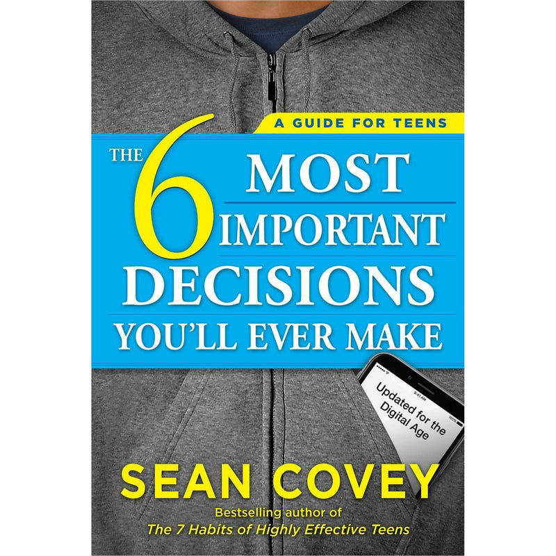 ["9781501157134", "bestselling books", "bestselling single books", "dating books", "raising teenagers", "sean covey", "sean covey book collection", "sean covey book collection set", "sean covey books", "sean covey collection", "sean covey series", "sean covey the 6 most important decisions you will ever make", "the 6 most important decisions you will ever make", "the 6 most important decisions you will ever make by sean covey", "the 6 most important decisions you will ever make paperback", "the 6 most important decisions you will ever make sean covey", "the 7 habits of highly effective teens", "young adults", "young adults intimacy"]