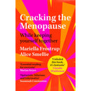 Cracking the Menopause: While Keeping Yourself Together by Mariella Frostrup, Alice Smellie